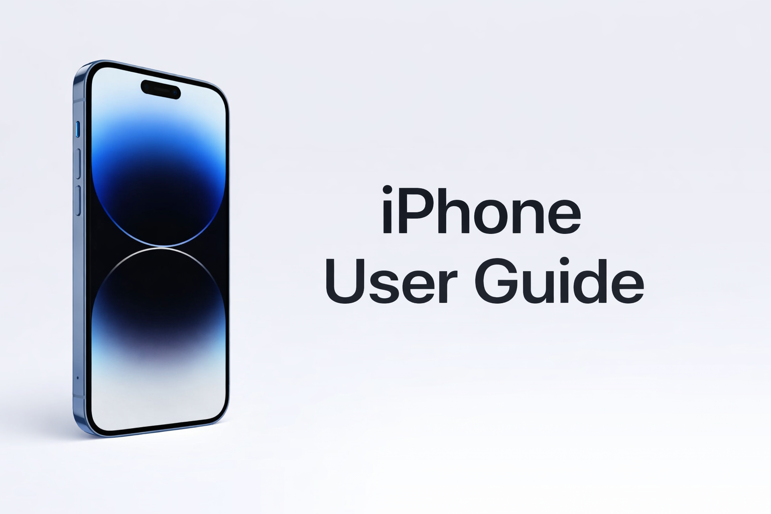 iPhone User Guide  (Applicable to most Apple iPhone models)